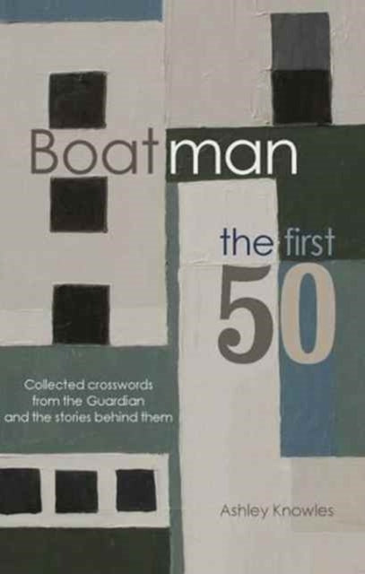 Boatman - The First 50 Collected Crosswords From The Guardia