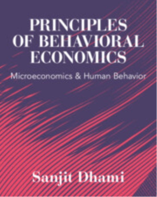 Principles Of Behavioral Economics Microeconomics And Human