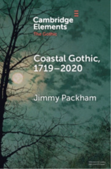COASTAL GOTHIC, 1719â€“2020
