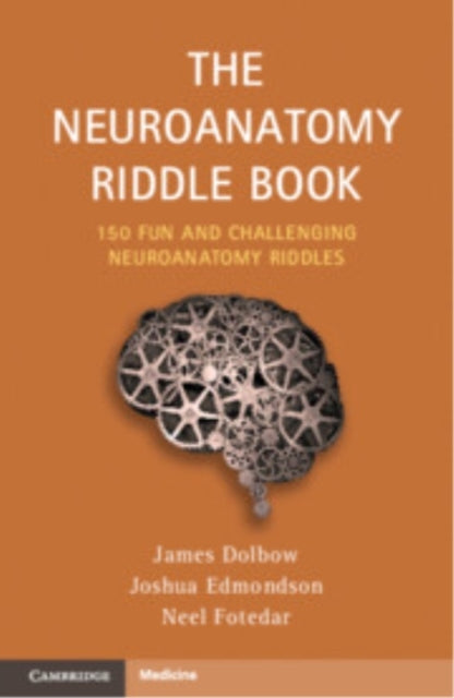 The Neuroanatomy Riddle Book150 Fun and Challenging Neuroana