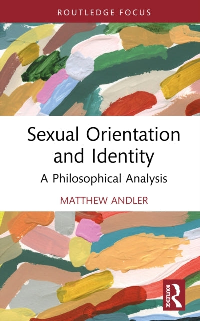 Sexual Orientation and Identity A Philosophical Analysis