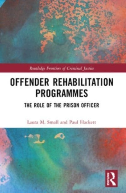 offender Rehabilitation Programmes The Role of The Prison of