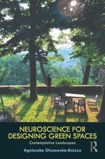 Neuroscience for Designing Green Spacescontemplative Landsca