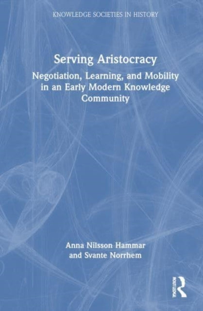Serving Aristocracynegotiation Learning and Mobility in an