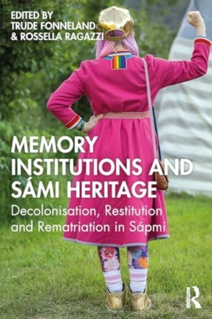 Memory Institutions and Sami Heritagedecolonization Restitu
