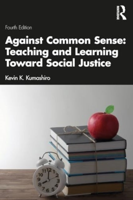 Against Common Sense Teaching and Learning Toward Social Ju