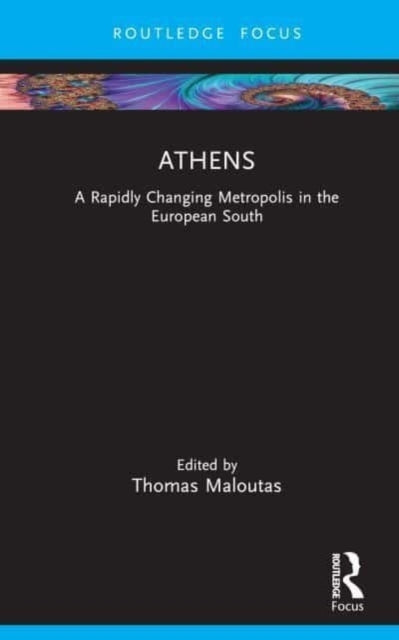 Athens A Rapidly Changing Metropolis In The European South