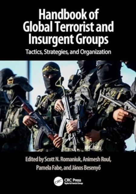 Handbook of Terrorist and Insurgent Groups A Global Survey O