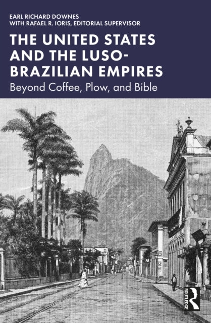 The United States And The Luso-Brazilian Empires Beyond Coff