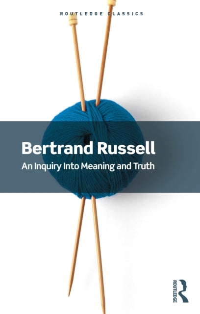 An Inquiry Into Meaning and Truth