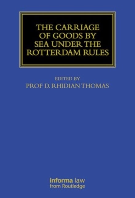 The Carriage of Goods By Sea Under The Rotterdam Rules
