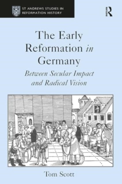 The Early Reformation In Germany Between Secular Impact and