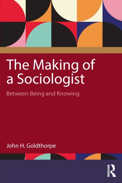 The Making of A Sociologist Between Being and Knowing