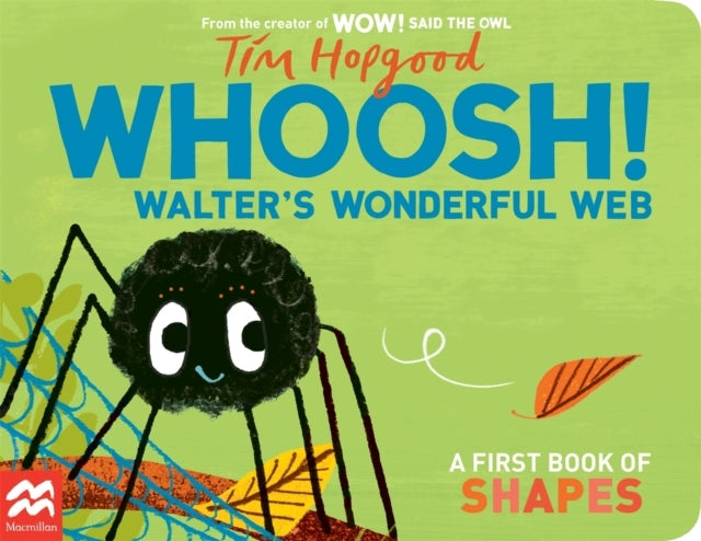 Whoosh! Walter's Wonderful Weba First Book of Shapes