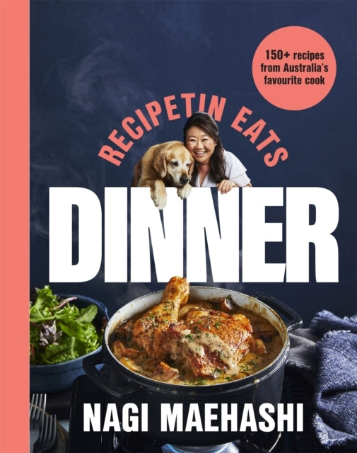 Recipetin Eats Dinner150 Recipes From Australia's Favourite