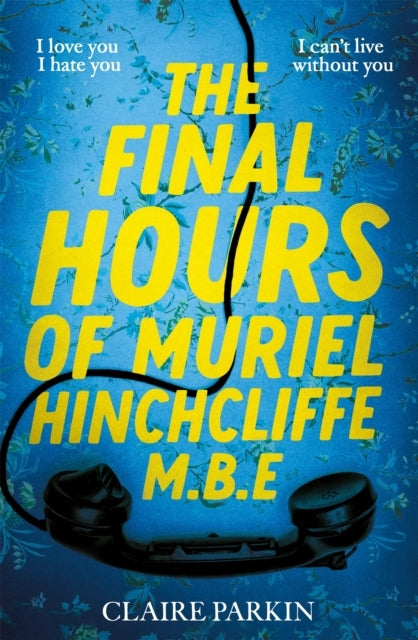 The Final Hours Of Muriel Hinchcliffe