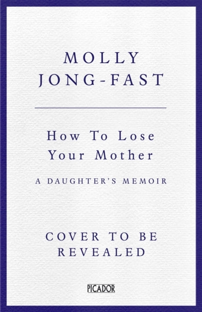 How to Lose Your Mother