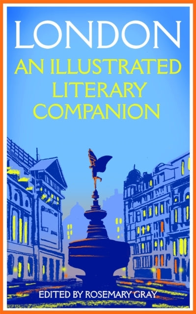 London: an Illustrated Literary Companion