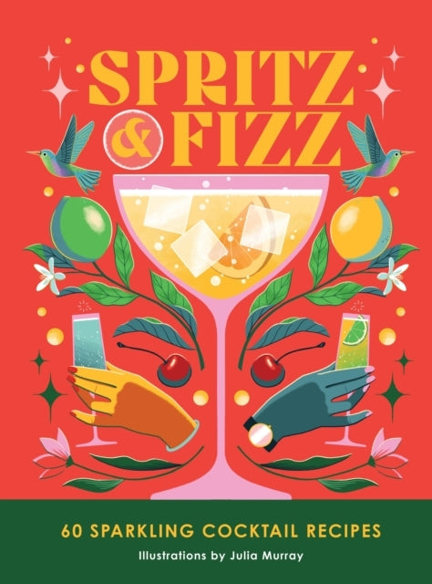Spritz and Fizz Cocktail Recipes to Pop the Bubbles