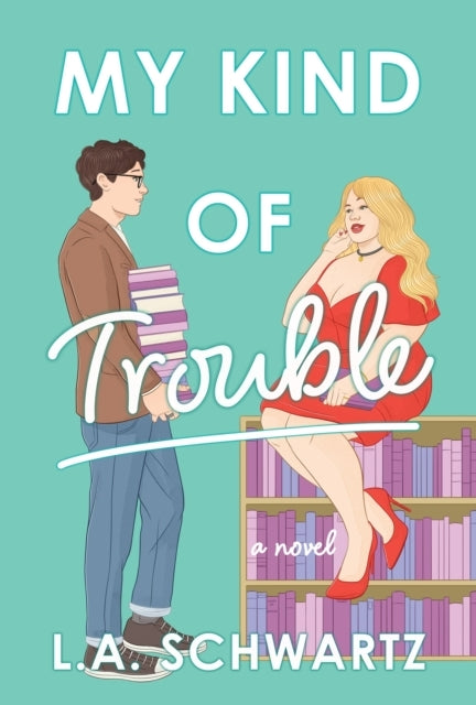 My Kind Of Trouble The Perfect Bookish, Enemies-To-Lovers Ro