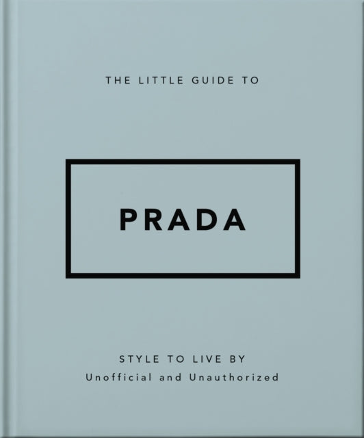The Little Guide To Prada Style To Live By