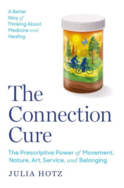The Connection Cure The Prescriptive Power Of Movement, Natu