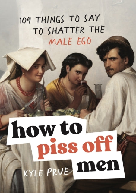 D1 How to Piss Off Men