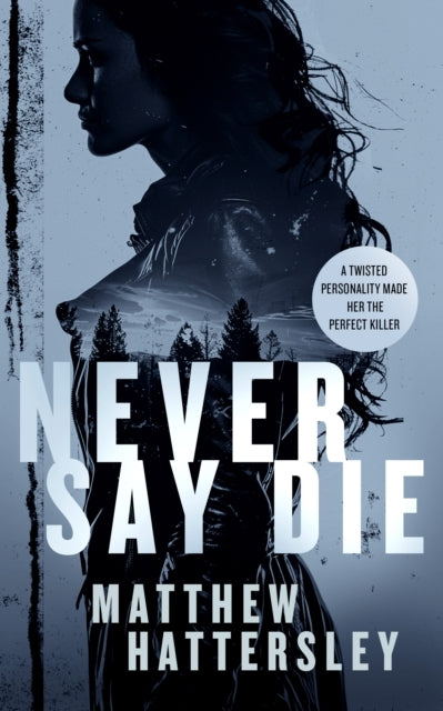 Never Say Die A Gripping Thriller With An Unexpected Twist