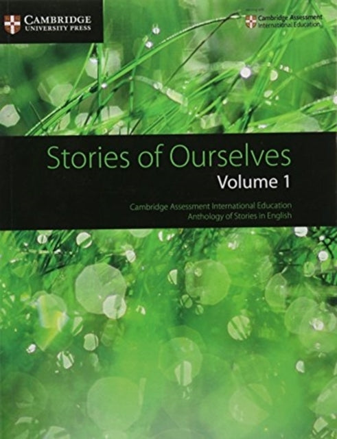 Stories of Ourselves: Volume 1 Cambridge Assessment Internat