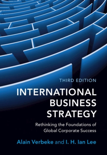 International Business Strategy Rethinking The Foundations O