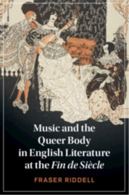 Music And The Queer Body In English Literature At The Fin De