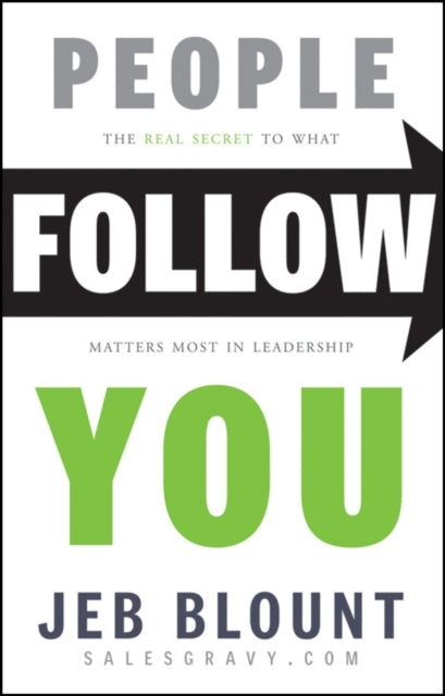 People Follow You The Real Secret To What Matters Most In Le