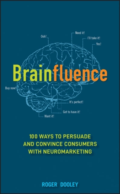 Brainfluence Ways to Persuade and Convince Consumers Wit