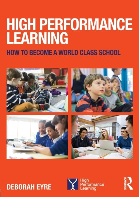 High Performance Learning How To Become A World Class School