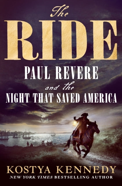 The Ride Paul Revere and The Night That Saved America