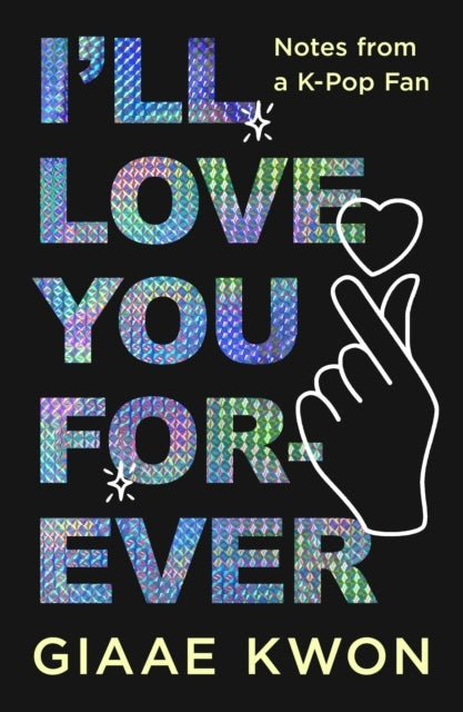 I'Ll Love You Forever Notes From A K-Pop Fan