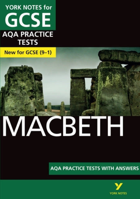 Macbeth Aqa Practice Tests: York Notes For Gcse The Best Way