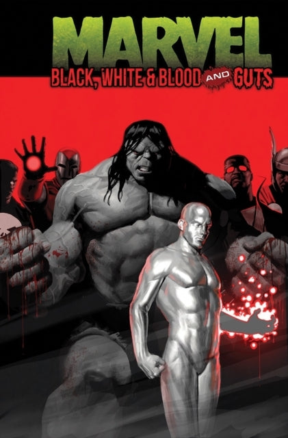 Marvel: Black, White & Blood and Guts