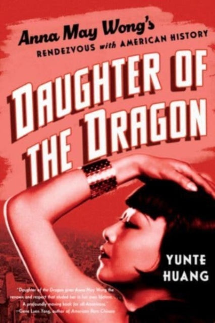 Daughter of The Dragon Anna May Wong's Rendezvous With Ameri