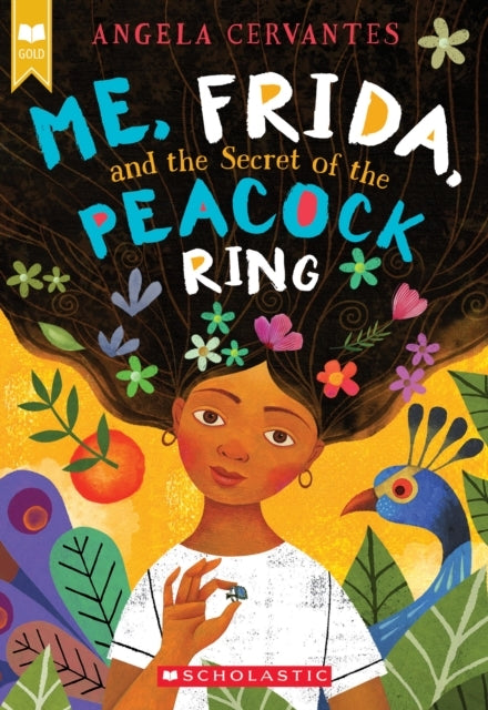 Me, Frida, and The Secret of The Peacock Ring Scholastic Gol