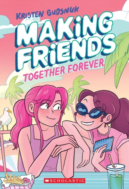 Making Friends: Together Forever: a Graphic Novel (Making Friends #4) - Making Friends: Together Forever: a Graphic Novel (Making Friends