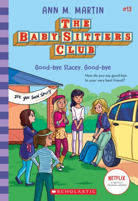 The Babysitters Club #13: Good-bye Stacey, Good-bye B&w - The Babysitters Club
