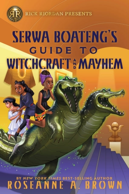 Rick Riordan Presents: Serwa Boateng's Guide To Witchcraft A