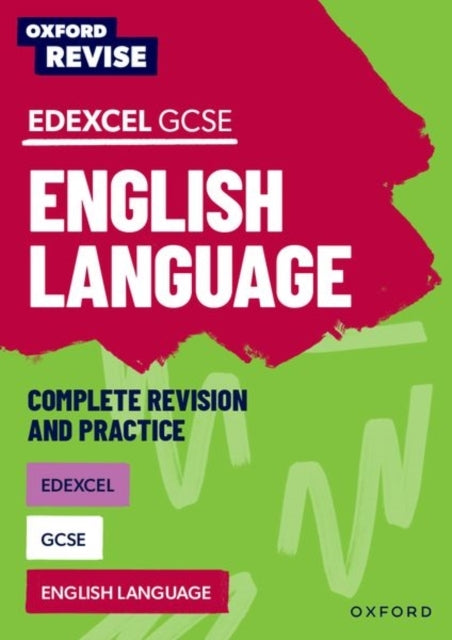 Oxford Revise: Edexcel Gcse English Language Complete Revisi