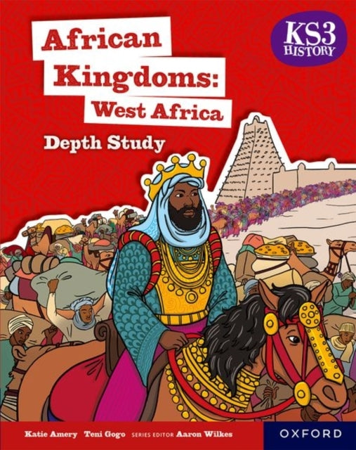 Ks3 History Depth Study: African Kingdoms: West Africa Stude