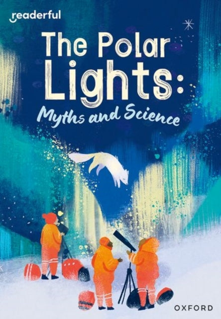 Readerful Rise Oxford Reading Level 10 the Polar Lights M