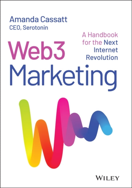 Web3 Marketing A Handbook For The Next Internet Revolution