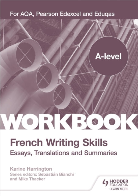 A-Level French Writing Skills: Essays, Translations and Summ
