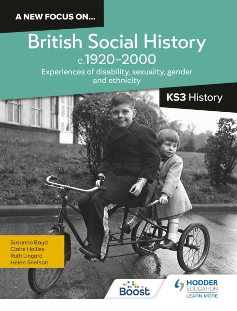 A New Focus On...British Social History, C.1920–2000 For Ks3