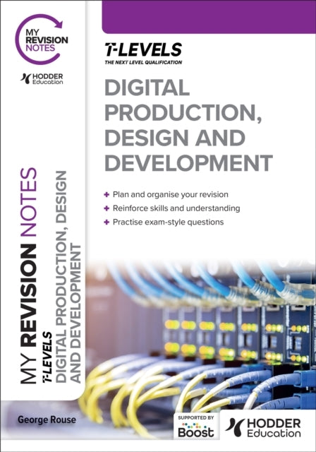 My Revision Notes: Digital Production, Design and Developmen